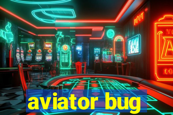 aviator bug